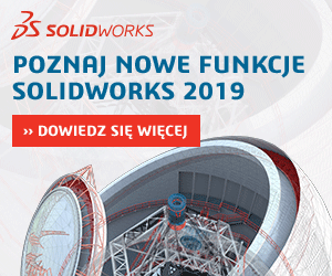 Nowości SOLIDWORKS 2019 Poznaj SOLIDWORKS 2019